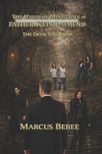 The Unusual Ministries of Father Kein Laimend: The Devil You Know