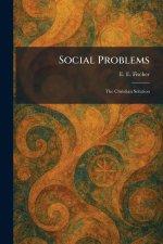 Social Problems: The Christian Solution