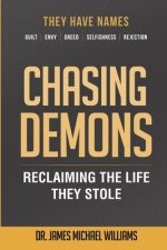 Chasing Demons: Reclaiming The Life They Stole