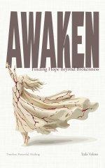 AWAKEN: Finding Hope Beyond Brokenness