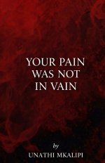 Your Pain Was Not in Vain