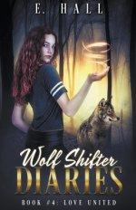 Wolf Shifter Diaries: Love United