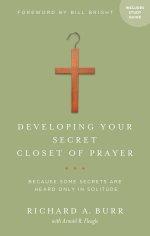 Developing Your Secret Closet of Prayer with Study Guide