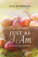 Just As I Am: Beloved and Enough