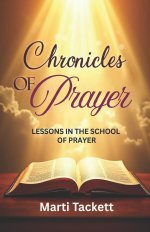 Chronicles of Prayer: Lessons in the School of Prayer
