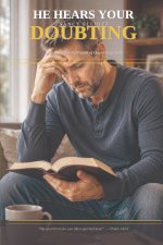 He Hears Your Doubting: A Deep Study in the Psalms of Questioning Faith