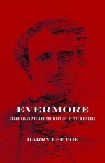Evermore – Edgar Allan Poe and the Mystery of the Universe