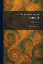 A Handbook of Heresies: Prayer and Practice