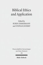 Biblical Ethics and Application : Purview, Validity, and Relevance of Biblical Texts in Ethical Discourse. Kontexte und Normen neutestamentlicher Ethi