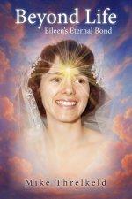 Beyond Life:  Eileen's Eternal Bond