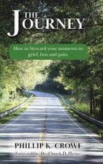 The Journey: How to Steward Your Moments in Grief, Loss, and Pain