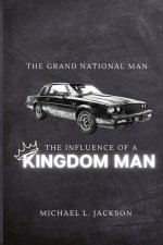 The Grand National Man: The Influence of A Kingdom Man