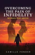 Overcoming the Pain of Infidelity