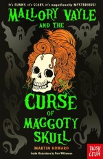 Mallory Vayle And The Curse Of Maggoty Skull