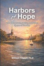 Harbors of Hope: The Black Church,CUs, and Sacred Spaces of Freedom