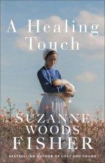 A Healing Touch (Doctor to the Amish Book #1)
