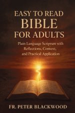 Easy to Read Bible for Adults : A Friendly Bible with Section Overviews and Insights