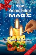 The Meaning Behind the Magic: The Symbols of Christmas