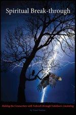 Spiritual Break-through: Making the Connection with Yahweh Through Yahshua's Anointing