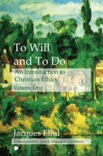 To Will and to Do (Volume I)