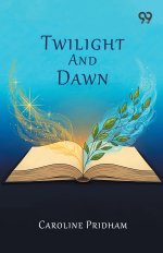 Twilight And Dawn