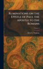 Ruminations on the Epistle of Paul the Apostle to the Romans