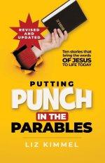 Putting Punch in the Parables: Ten stories that bring the words of Jesus to life today