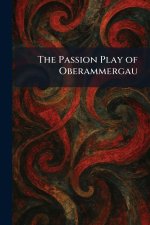The Passion Play of Oberammergau