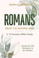 Romans: Trust the Faithful God