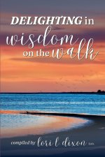 Delighting in Wisdom on the Walk