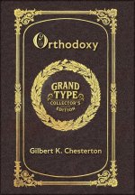 Large Print - Orthodoxy - Grand Type Collector's Edition - Matte Hardcover with Dust Jacket