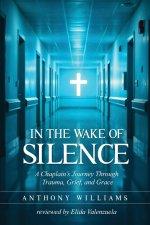 In the Wake of Silence