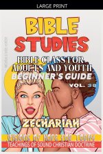 Bible Class for Adults and Youth: Beginner's Guide - Zechariah