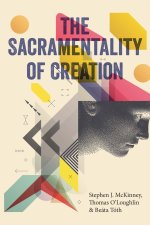 The Sacramentality of Creation