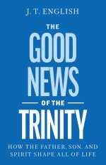 Why the Trinity is Good News