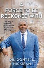 A Force to Be Reckoned With: The Key to Restoring People and Rebuilding Urban Communities