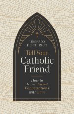 Tell Your Catholic Friend