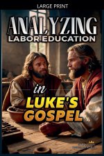 Analyzing Labor Education in Luke's Gospel