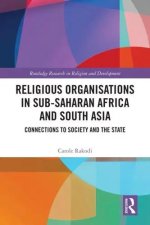 Religious Organisations in Sub-Saharan Africa and South Asia: Connections to Society and the State
