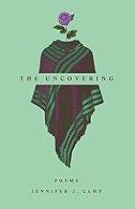 The Uncovering: poems