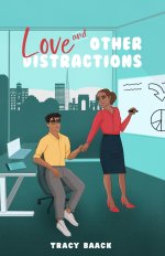 Love and Other Distractions: A Sweet Workplace Romance