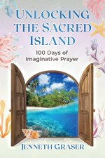 Unlocking the Sacred Island: 100 Days of Imaginative Prayer
