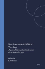 New Directions in Biblical Theology: Papers of the Aarhus Conference, 16-19 September 1992