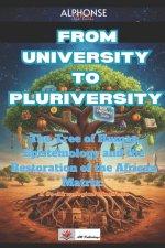 FROM UNIVERSITY TO PLURIVERSITY: A Co-Afrwological Manifesto