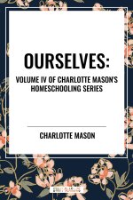 Ourselves, of Charlotte Mason's Homeschooling Series