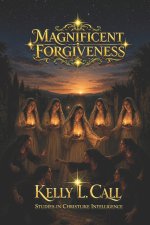 Magnificent Forgiveness: The Charity Required in an Emotionally Immature World