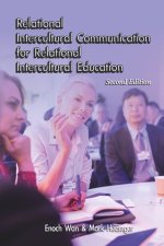Relational Intercultural Communication for Relational Intercultural Education Second Edition