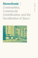 Storefront – Communities, Commercial Gentrification, and the Racialization of Space