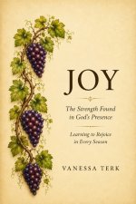 JOY: The Strength Found in God's Presence