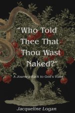 "Who Told Thee that Thou wast Naked": A Journey Back to God's Voice